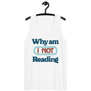 Why Am I NOT Reading Unisex Tank