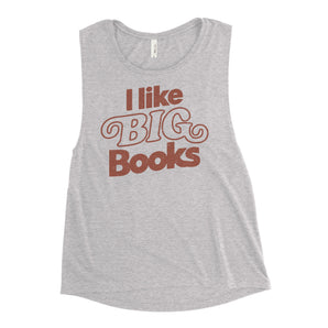 I Like BIG Books Muscle Tank