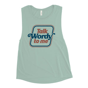 Talk Wordy to Me Muscle Tank