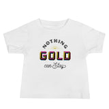 Nothing Gold Infant Tee - Fables and Tales