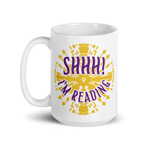 Shhh! I'm Reading Mug - Shout